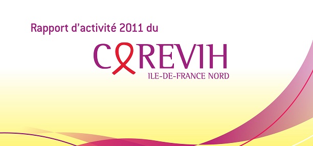 Rapport d’activité 2011 de la Corevih Ile de France Nord
