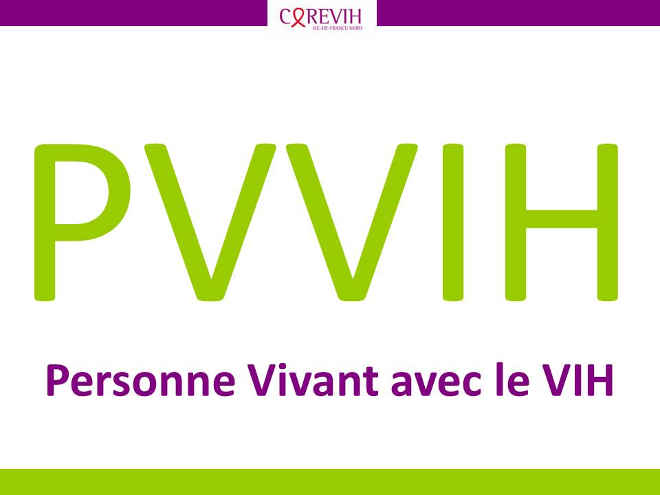 PVVIH : Personne Vivant avec le VIH