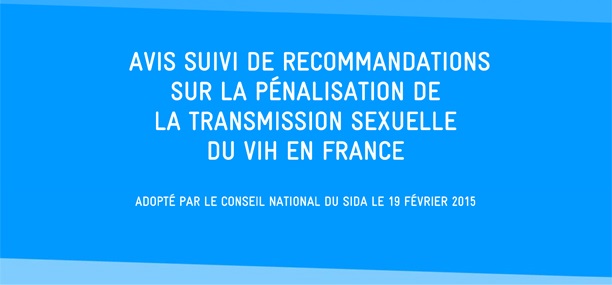 Avis suivi de recommandations sur la pénalisation de la transmission sexuelle du VIH en France
