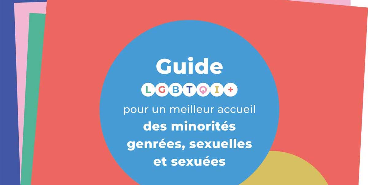 Guide pour un meilleur accueil des minorités genrées, sexuelles et sexuées