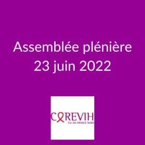 Assemblée plénière du COREVIH du 23 juin 2022