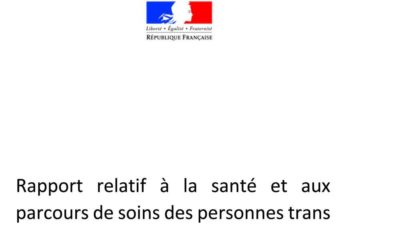 Rapport relatif à la santé et aux parcours de soin des personnes trans