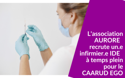 L’association Aurore recrute un.e infirmier.e IDE à temps plein