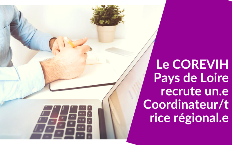 Le COREVIH des Pays de la Loire recrute un(e) Coordinateur/trice régional(e)