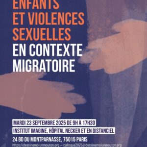 Colloque Enfants et violences sexuelles en contexte migratoire – 23 septembre 2025